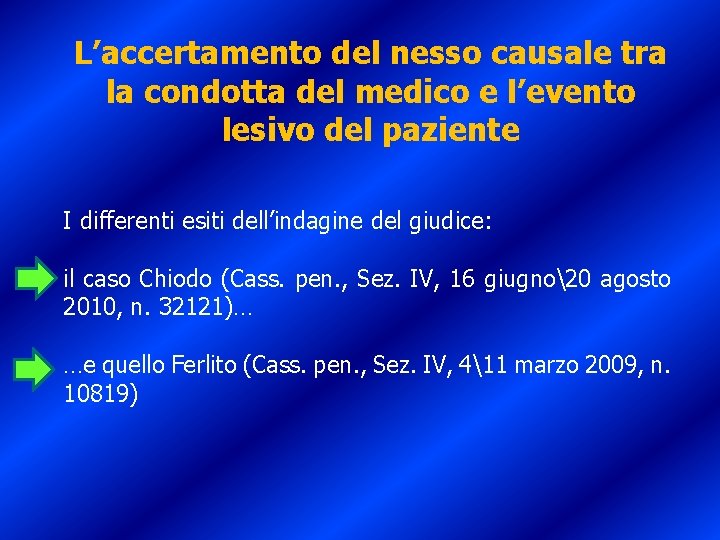 L’accertamento del nesso causale tra la condotta del medico e l’evento lesivo del paziente