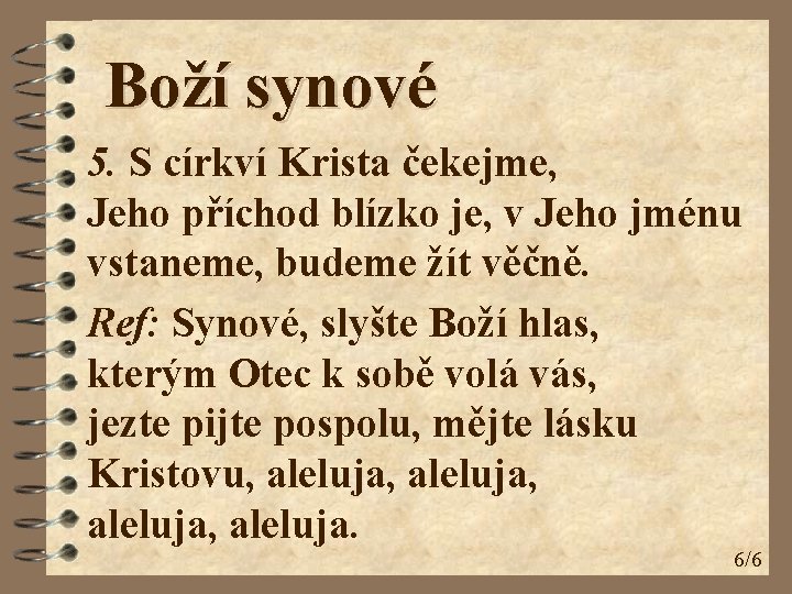 Boží synové 5. S církví Krista čekejme, Jeho příchod blízko je, v Jeho jménu