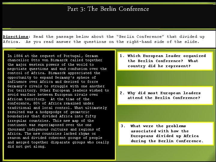 Part 3: The Berlin Conference Directions: Read the passage below about the “Berlin Conference”