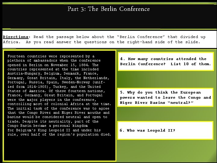 Part 3: The Berlin Conference Directions: Read the passage below about the “Berlin Conference”