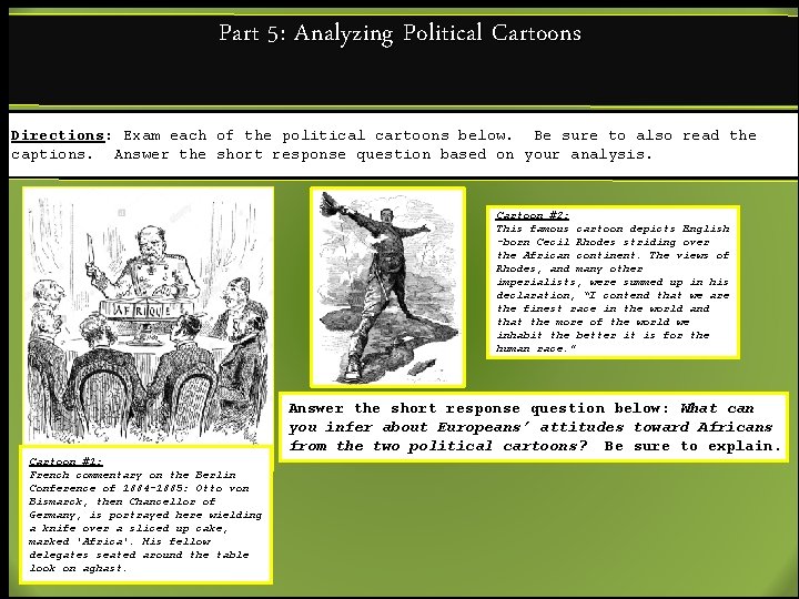 Part 5: Analyzing Political Cartoons Directions: Exam each of the political cartoons below. Be