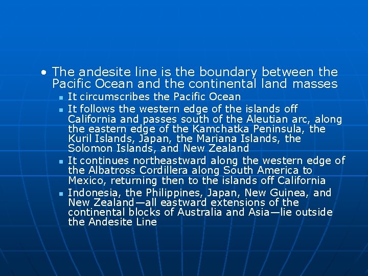  • The andesite line is the boundary between the Pacific Ocean and the