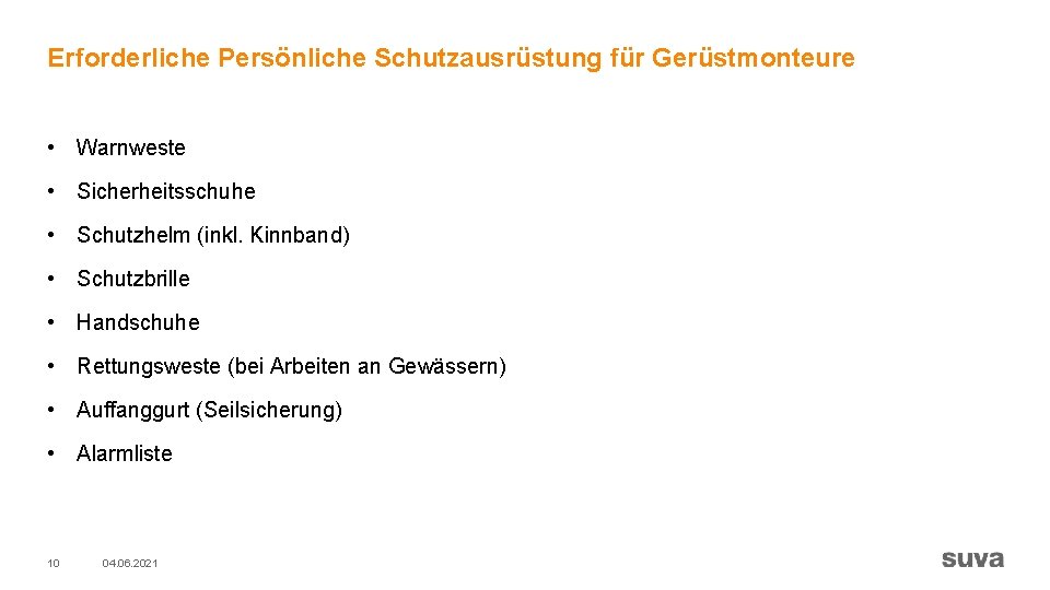 Erforderliche Persönliche Schutzausrüstung für Gerüstmonteure • Warnweste • Sicherheitsschuhe • Schutzhelm (inkl. Kinnband) •