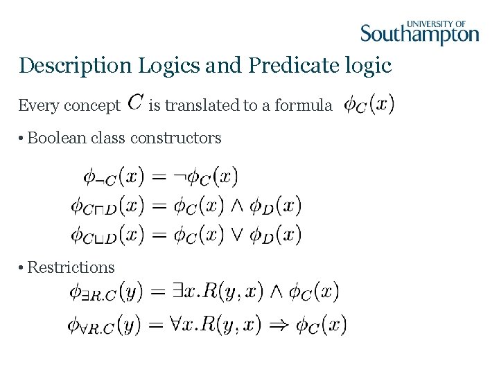 Description Logics and Predicate logic Every concept is translated to a formula • Boolean