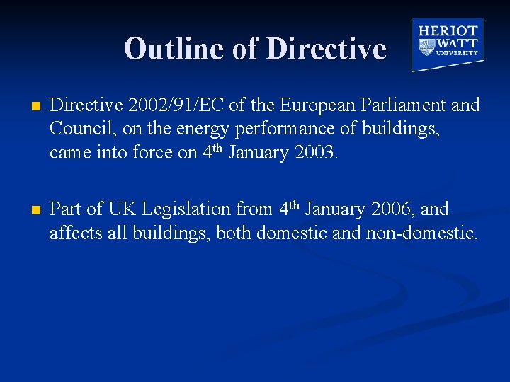 Outline of Directive n Directive 2002/91/EC of the European Parliament and Council, on the