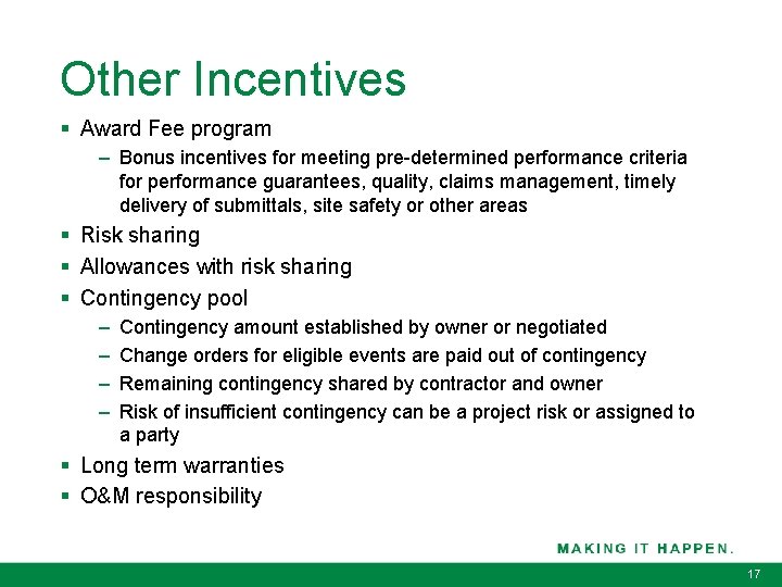 Other Incentives § Award Fee program – Bonus incentives for meeting pre-determined performance criteria