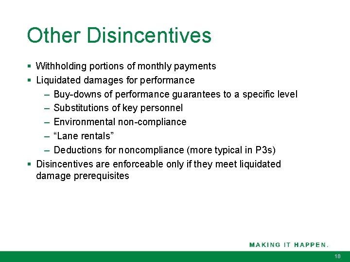 Other Disincentives § Withholding portions of monthly payments § Liquidated damages for performance –