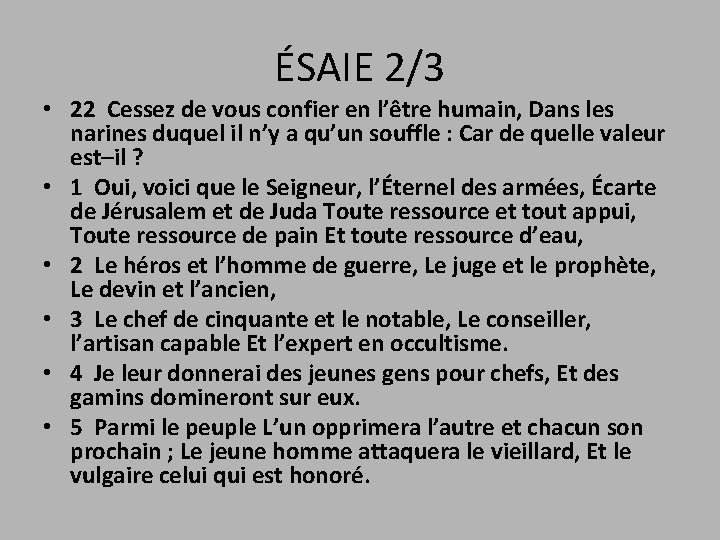 ÉSAIE 2/3 • 22 Cessez de vous confier en l’être humain, Dans les narines