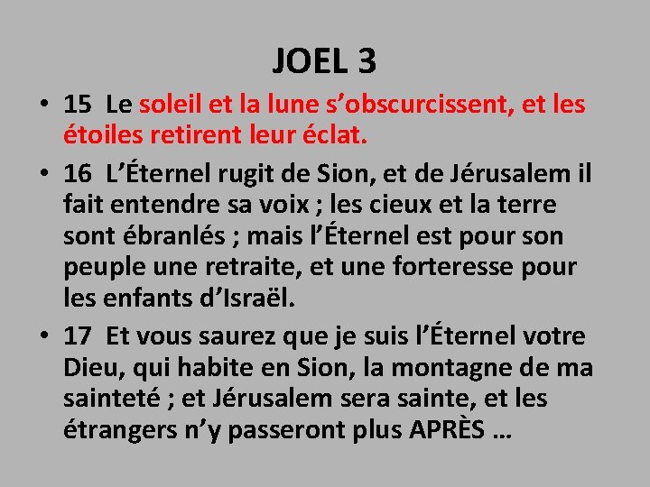 JOEL 3 • 15 Le soleil et la lune s’obscurcissent, et les étoiles retirent