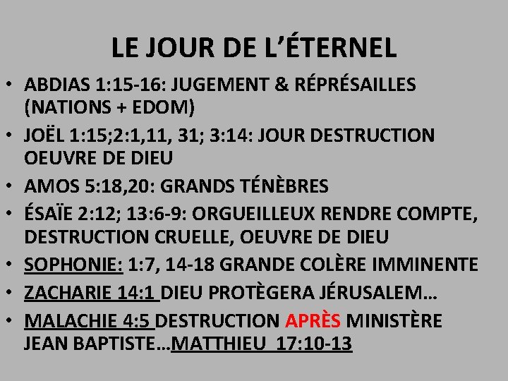 LE JOUR DE L’ÉTERNEL • ABDIAS 1: 15 -16: JUGEMENT & RÉPRÉSAILLES (NATIONS +