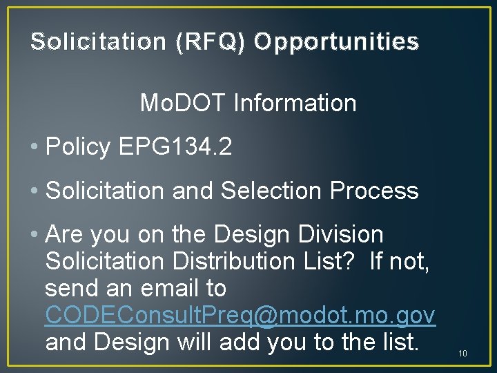 Solicitation (RFQ) Opportunities Mo. DOT Information • Policy EPG 134. 2 • Solicitation and