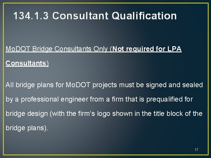 134. 1. 3 Consultant Qualification Mo. DOT Bridge Consultants Only (Not required for LPA