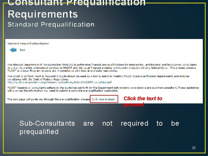 Consultant Prequalification Requirements Standard Prequalification Click the text to proceed Sub-Consultants prequalified are not