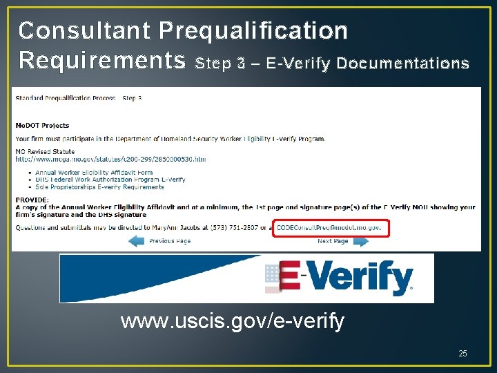 Consultant Prequalification Requirements Step 3 – E-Verify Documentations www. uscis. gov/e-verify 25 