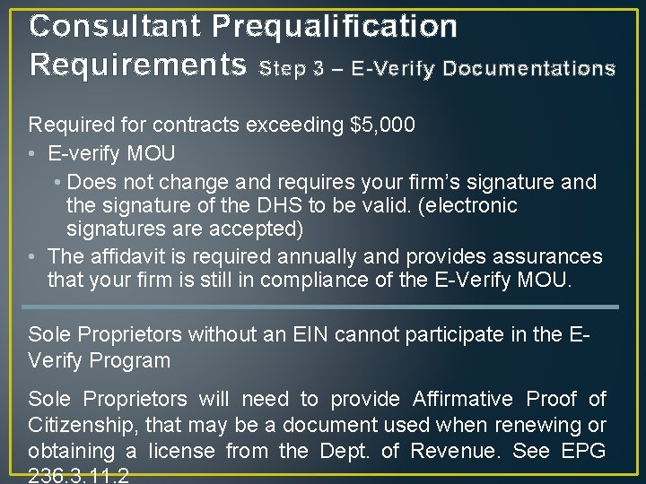 Consultant Prequalification Requirements Step 3 – E-Verify Documentations Required for contracts exceeding $5, 000
