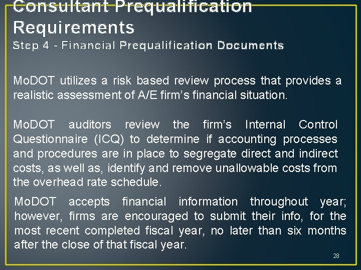 Consultant Prequalification Requirements Step 4 - Financial Prequalification Documents Mo. DOT utilizes a risk