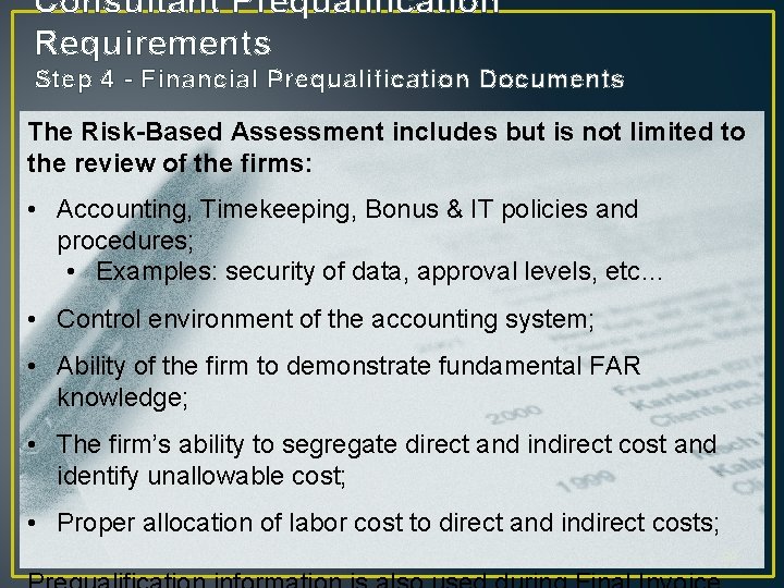 Consultant Prequalification Requirements Step 4 - Financial Prequalification Documents The Risk-Based Assessment includes but