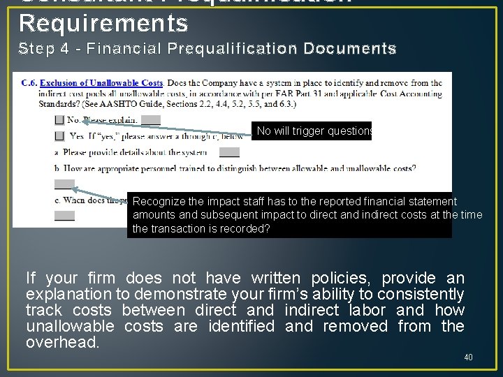 Consultant Prequalification Requirements Step 4 - Financial Prequalification Documents No will trigger questions Recognize