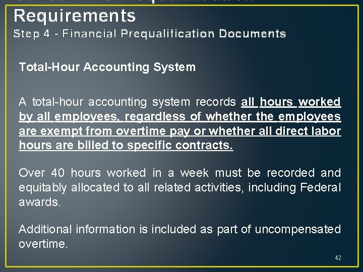 Consultant Prequalification Requirements Step 4 - Financial Prequalification Documents Total-Hour Accounting System A total-hour