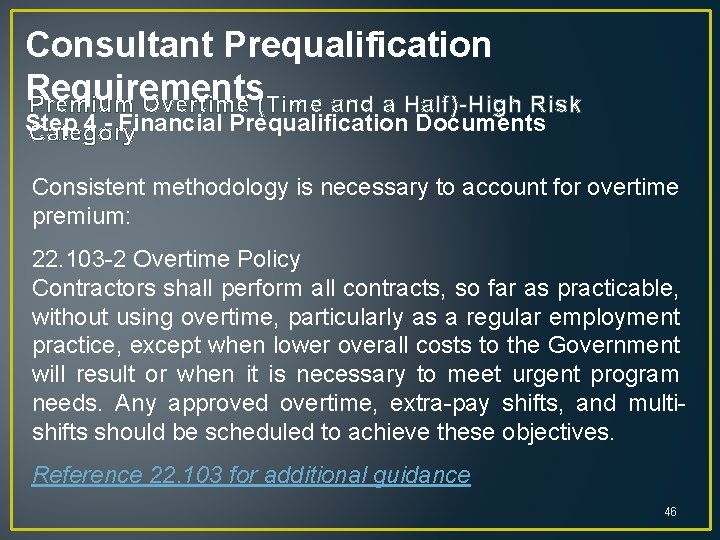 Consultant Prequalification Requirements Premium Overtime (Time and a Half)-High Risk Step 4 - Financial