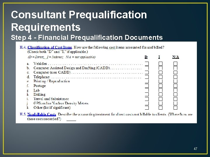 Consultant Prequalification Requirements Step 4 - Financial Prequalification Documents 47 