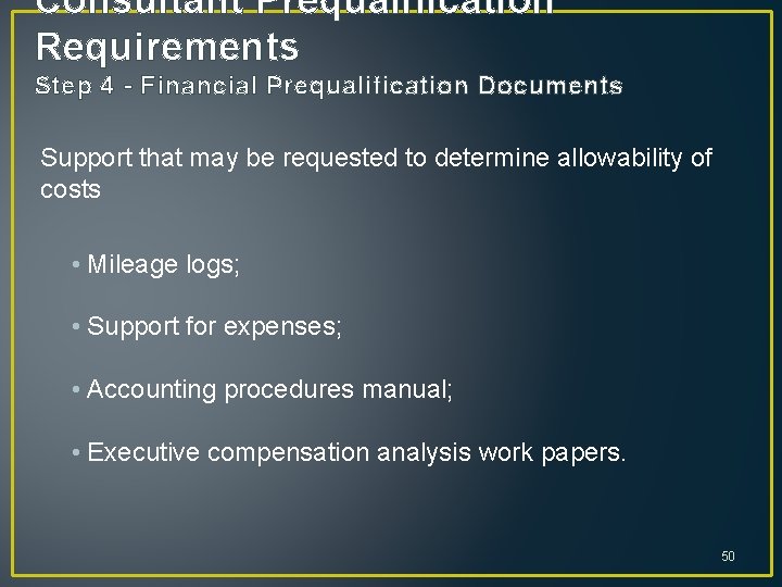 Consultant Prequalification Requirements Step 4 - Financial Prequalification Documents Support that may be requested