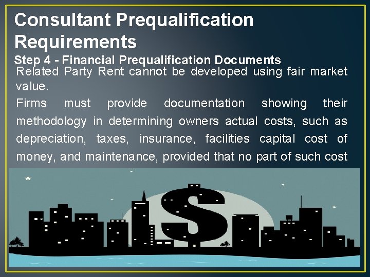 Consultant Prequalification Requirements Step 4 - Financial Prequalification Documents Related Party Rent cannot be