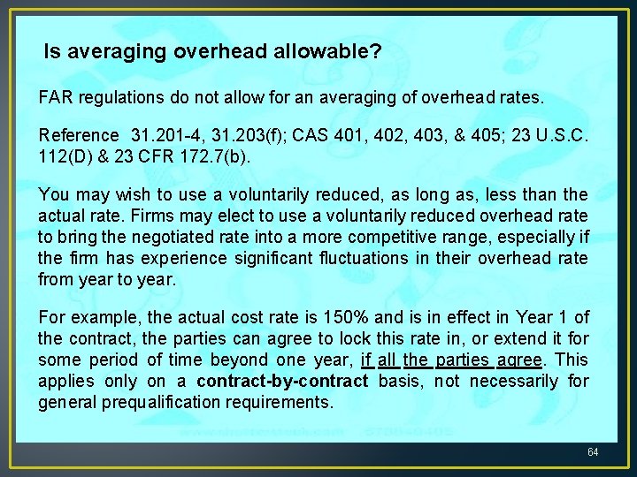 Is averaging overhead allowable? FAR regulations do not allow for an averaging of overhead