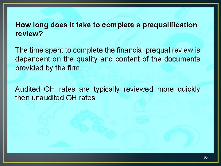 How long does it take to complete a prequalification review? The time spent to