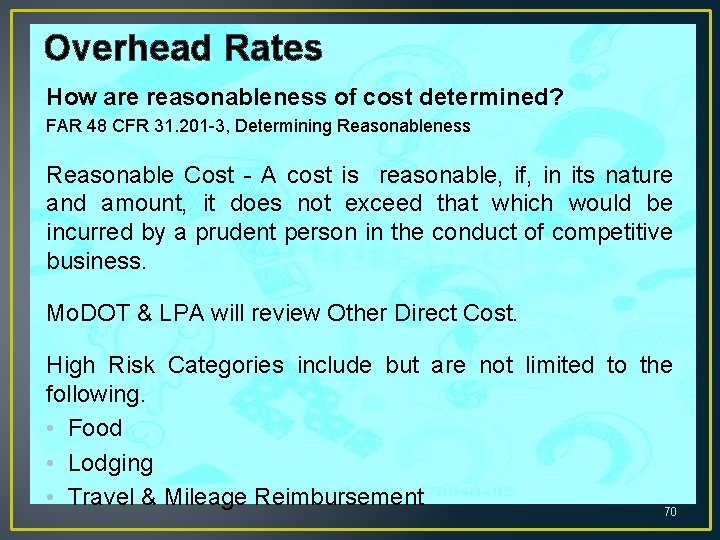 Overhead Rates How are reasonableness of cost determined? FAR 48 CFR 31. 201 -3,