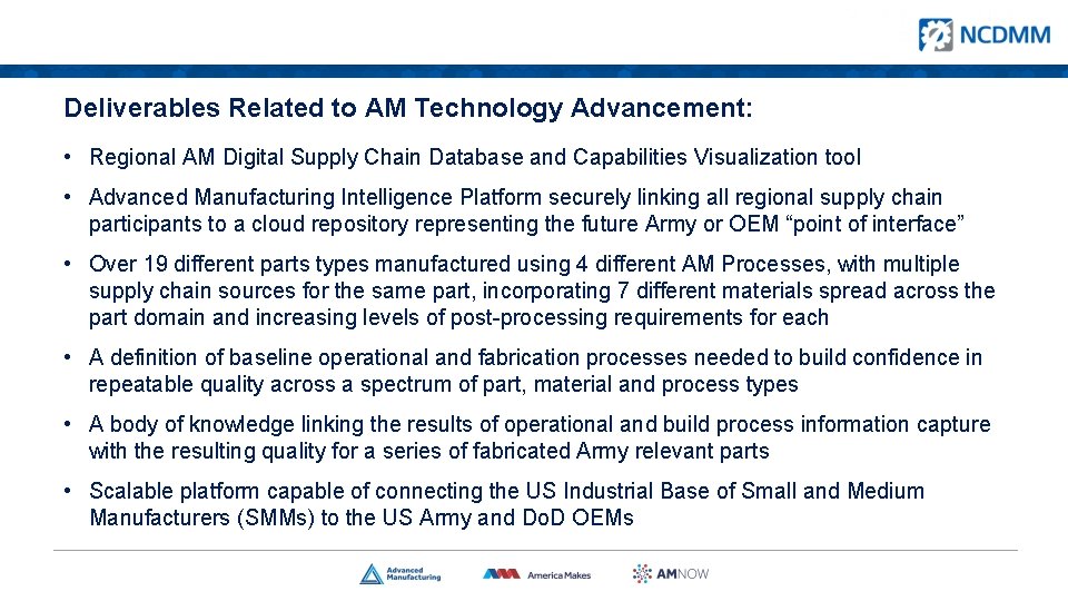 Deliverables Related to AM Technology Advancement: • Regional AM Digital Supply Chain Database and