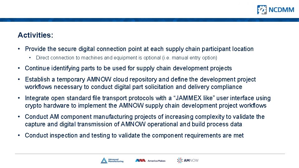 Activities: • Provide the secure digital connection point at each supply chain participant location