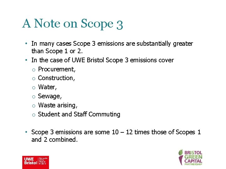 A Note on Scope 3 • In many cases Scope 3 emissions are substantially