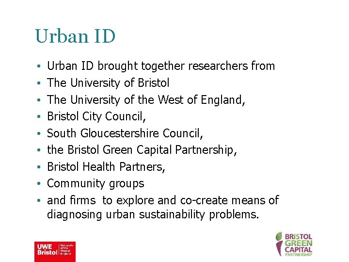 Urban ID • • • Urban ID brought together researchers from The University of