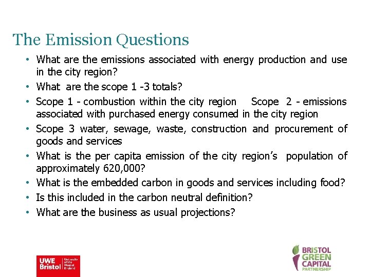 The Emission Questions • What are the emissions associated with energy production and use