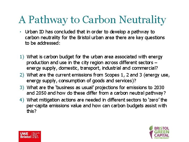 A Pathway to Carbon Neutrality • Urban ID has concluded that in order to