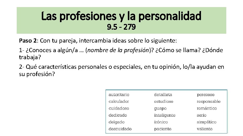 Las profesiones y la personalidad 9. 5 - 279 Paso 2: Con tu pareja,