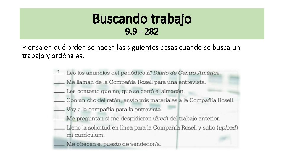 Buscando trabajo 9. 9 - 282 Piensa en qué orden se hacen las siguientes