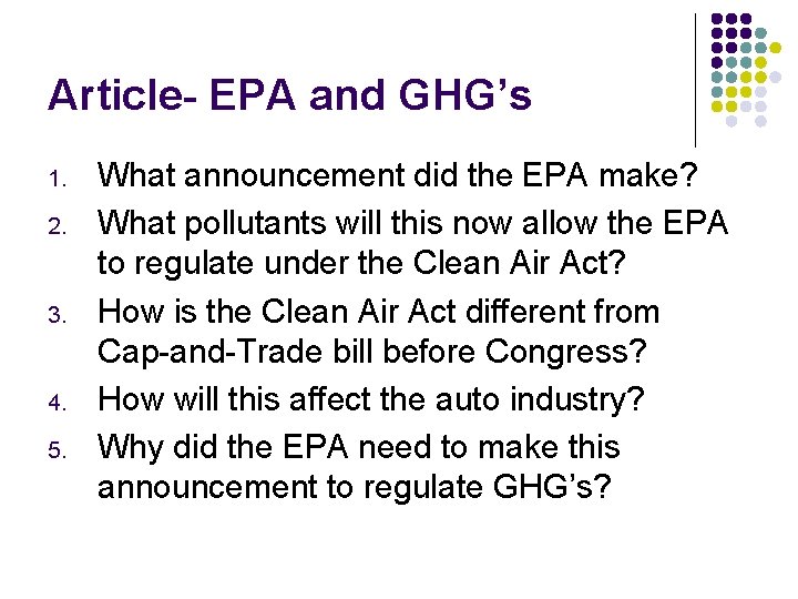 Article- EPA and GHG’s 1. 2. 3. 4. 5. What announcement did the EPA