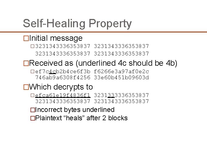 Self-Healing Property �Initial message � 3231343336353837 �Received as (underlined 4 c should be 4 Self-Healing Property �Initial message � 3231343336353837 �Received as (underlined 4 c should be 4
