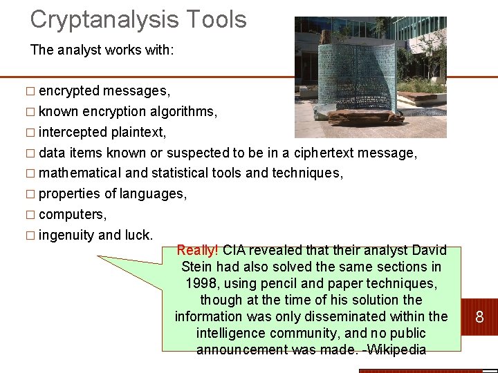 Cryptanalysis Tools The analyst works with: � encrypted messages, � known encryption algorithms, � Cryptanalysis Tools The analyst works with: � encrypted messages, � known encryption algorithms, �