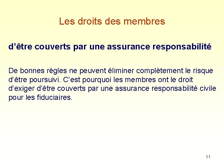 Les droits des membres d’être couverts par une assurance responsabilité De bonnes règles ne