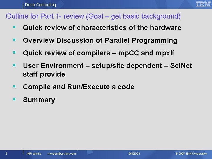 Deep Computing Outline for Part 1 - review (Goal – get basic background) §