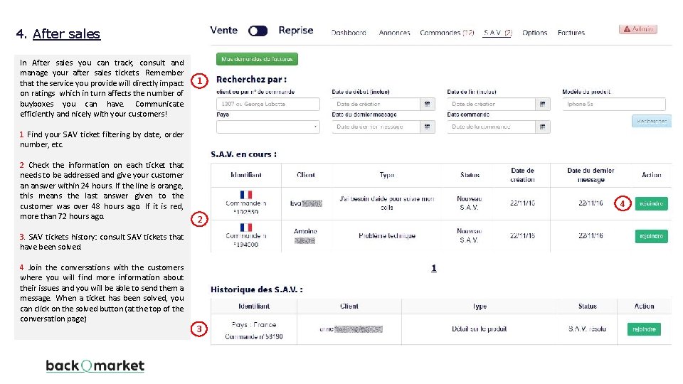 4. After sales In After sales you can track, consult and manage your after