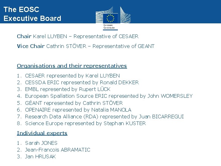 The EOSC Executive Board Chair Karel LUYBEN – Representative of CESAER Vice Chair Cathrin