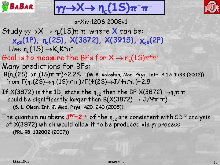 gg®X® ηc(1 S)π+πar. Xiv: 1206: 2008 v 1 Study gg®X ® ηc(1 S)π+π- where