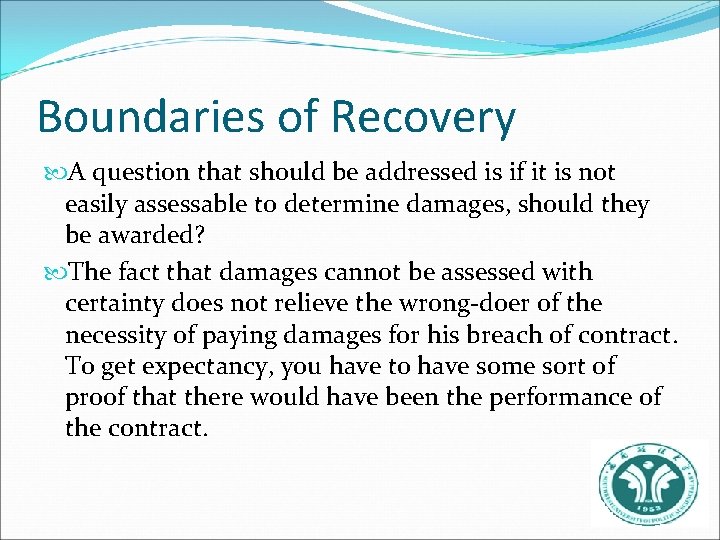 Boundaries of Recovery A question that should be addressed is if it is not