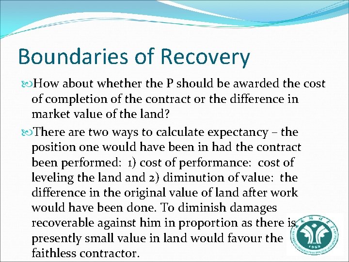 Boundaries of Recovery How about whether the P should be awarded the cost of