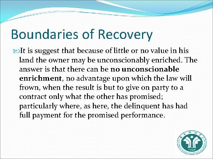 Boundaries of Recovery It is suggest that because of little or no value in