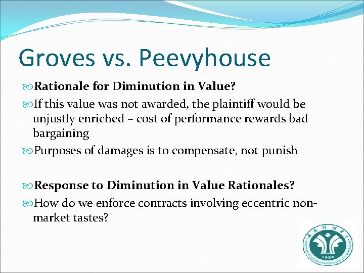 Groves vs. Peevyhouse Rationale for Diminution in Value? If this value was not awarded,